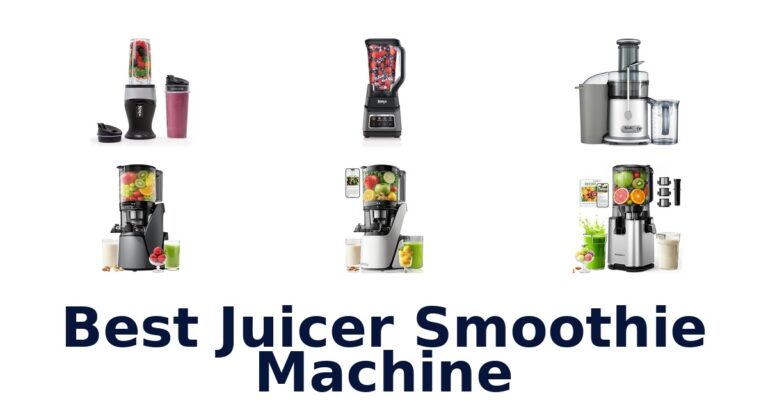 Best Juicer Smoothie Machines: Top 10 Picks best juicer smoothie machine