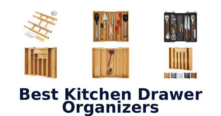 Best Kitchen Drawer Organizers: Top 10 Picks best kitchen drawer organizers