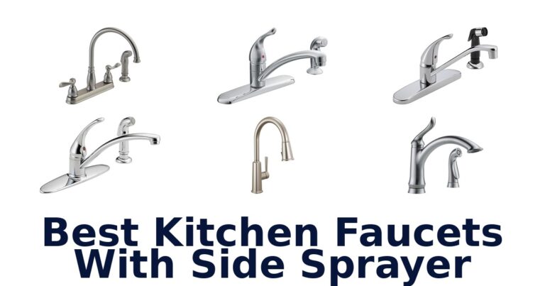 BEST Kitchen Faucets with Side Sprayer: Top 10 Picks best kitchen faucets with side sprayer