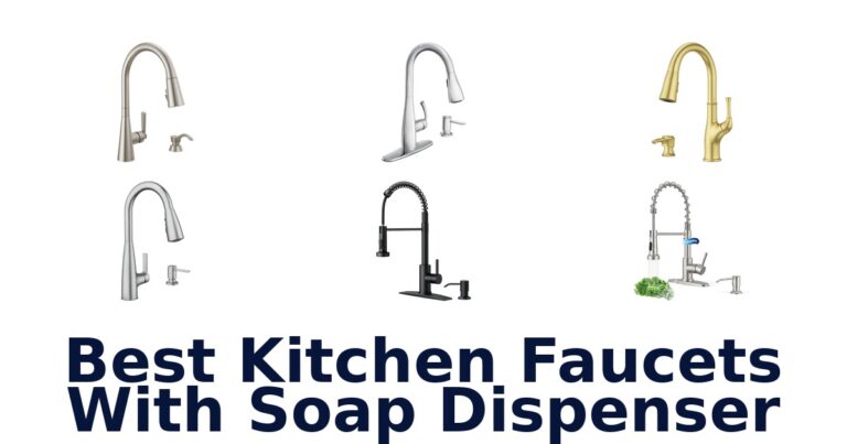 best kitchen faucets with soap dispenser