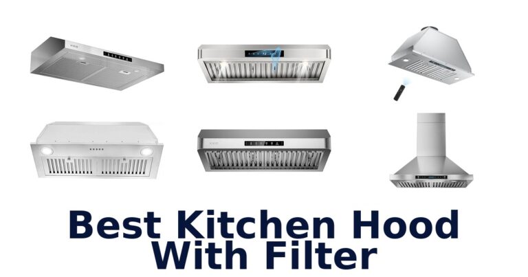 Best Kitchen Hoods With Filter: Top 10 Picks best kitchen hood with filter