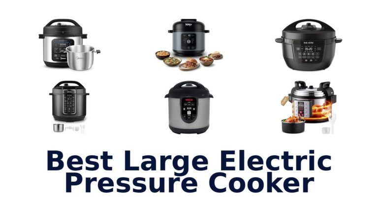 BEST Large Electric Pressure Cookers: Top 10 Picks best large electric pressure cooker