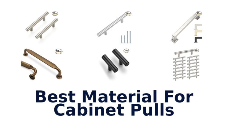 best material for cabinet pulls