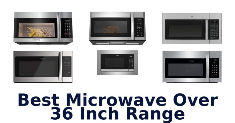 Best Microwave Over 36 Inch Range: Top Picks best microwave over 36 inch range