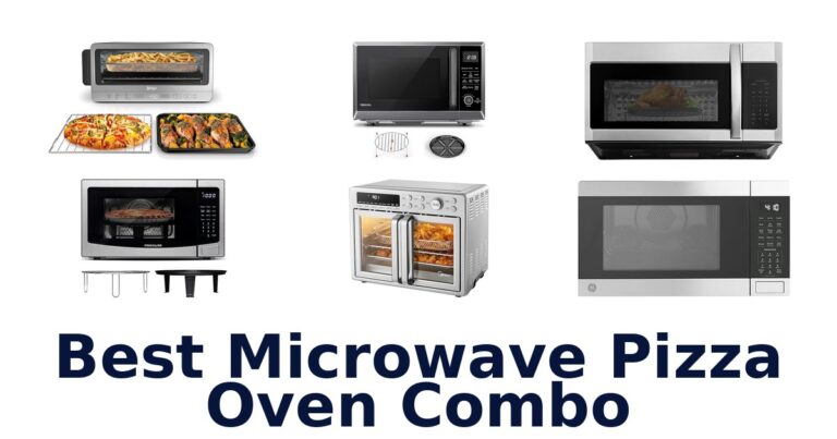 Best Microwave Pizza Oven Combos: Top 10 Picks best microwave pizza oven combo