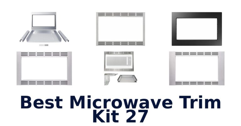 BEST Microwave Trim Kits 27: Top 10 Picks! best microwave trim kit 27