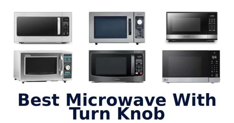 BEST Microwaves w/ Turn Knobs: Top 10 Picks best microwave with turn knob