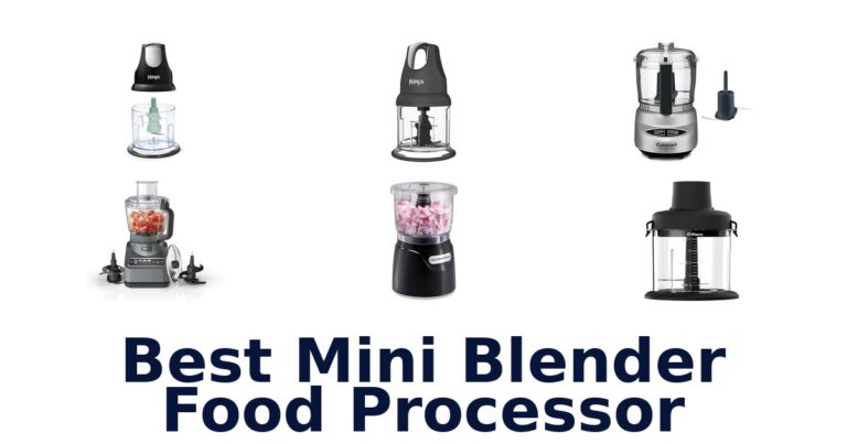 BEST Mini Blender Food Processor: Top 10 Picks! best mini blender food processor