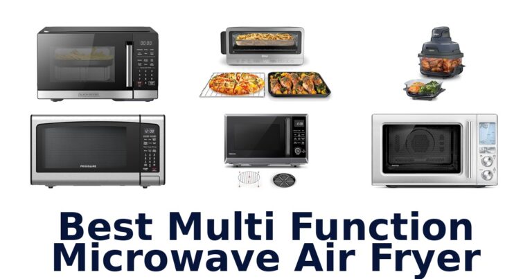 Best Multi Function Microwave Air Fryers: Top 10 Picks best multi function microwave air fryer