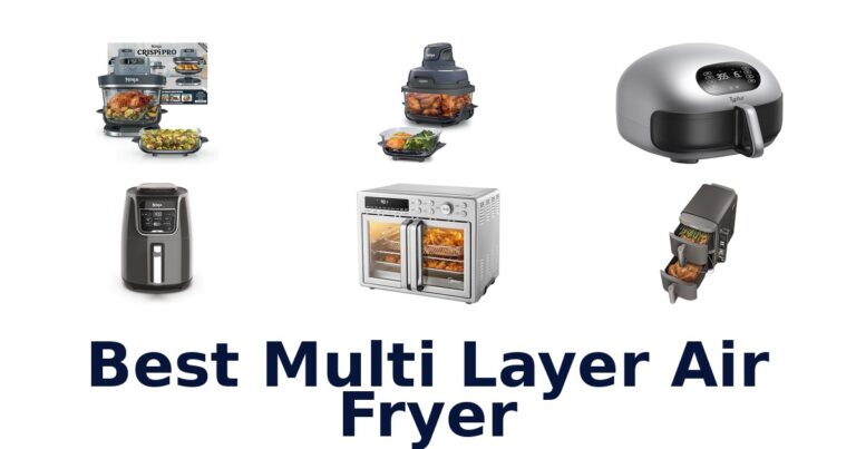 Best Multi Layer Air Fryers: Top 10 Picks best multi layer air fryer