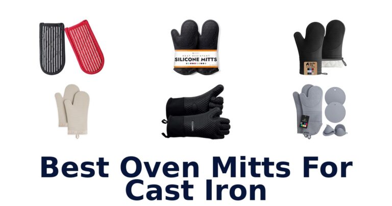 Best Oven Mitts for Cast Iron: Top 10 Picks best oven mitts for cast iron