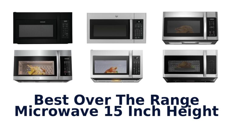 best over the range microwave 15 inch height