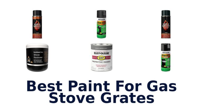 Best Paint for Gas Stove Grates: Top 10 Options best paint for gas stove grates