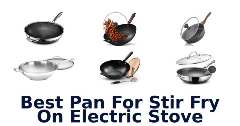 Best Pan for Stir Fry on Electric Stove: Top 10 Picks best pan for stir fry on electric stove