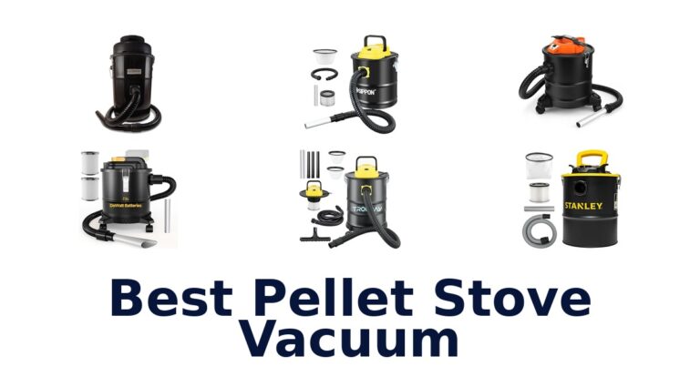 Best Pellet Stove Vacuums: Top 10 Picks best pellet stove vacuum