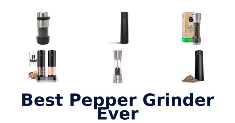 BEST Pepper Grinder Ever: Top 10 Picks best pepper grinder ever