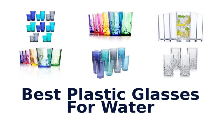 BEST Plastic Glasses for Water: Top 10 Picks best plastic glasses for water