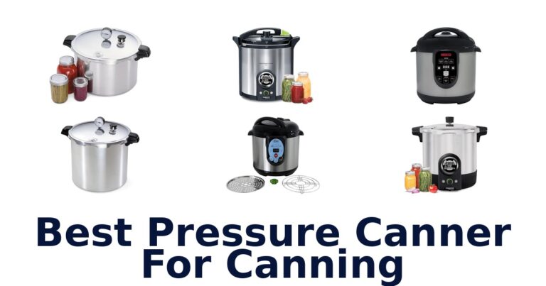 BEST Pressure Canners for Canning: Top 10 Picks! best pressure canner for canning