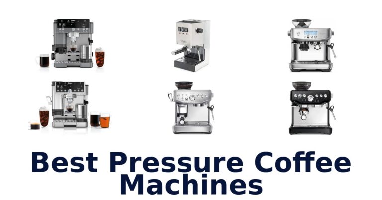 Best Pressure Coffee Machines: Top 10 Picks best pressure coffee machines