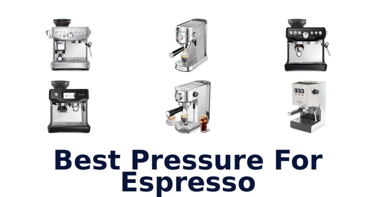 Best Espresso Pressure: Top 10 Picks for Perfect Brew best pressure for espresso
