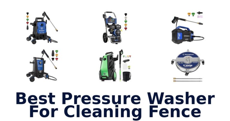 Best Pressure Washers for Cleaning Fences: Top 10 Picks best pressure washer for cleaning fence