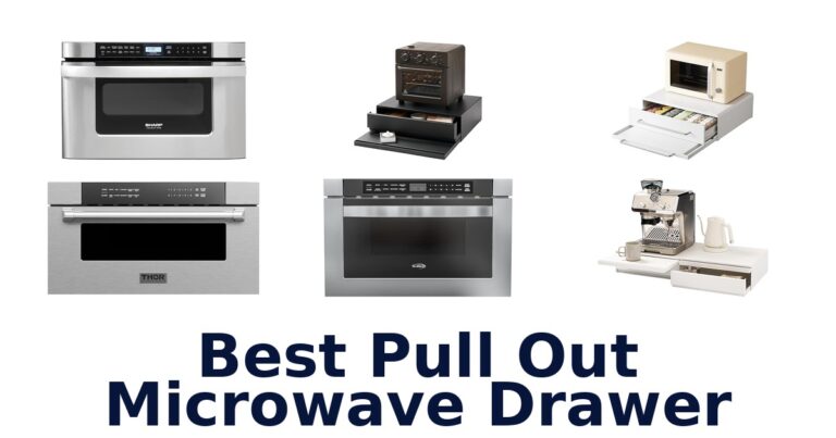 Best Pull Out Microwave Drawers: Top 10 Picks best pull out microwave drawer