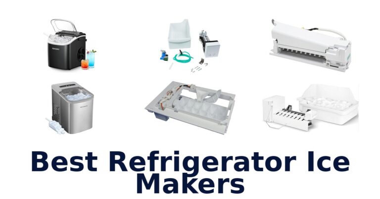 Best Refrigerator Ice Makers: Top 10 Picks for 2026 best refrigerator ice makers