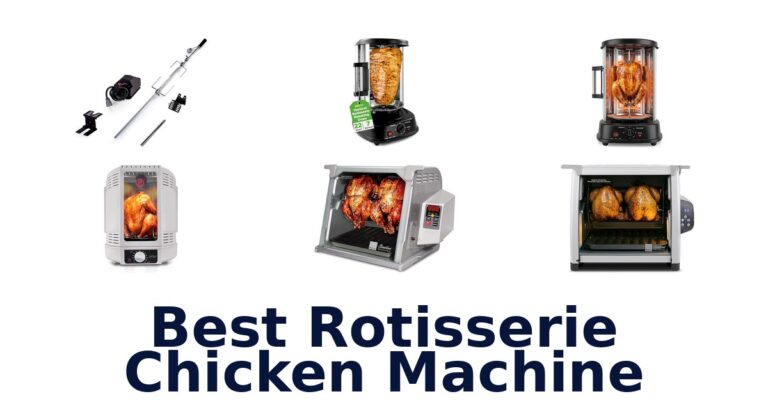 Best Rotisserie Chicken Machines: Top 10 Picks best rotisserie chicken machine