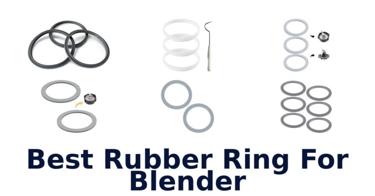 Best Rubber Ring for Blender: Top 10 Picks best rubber ring for blender