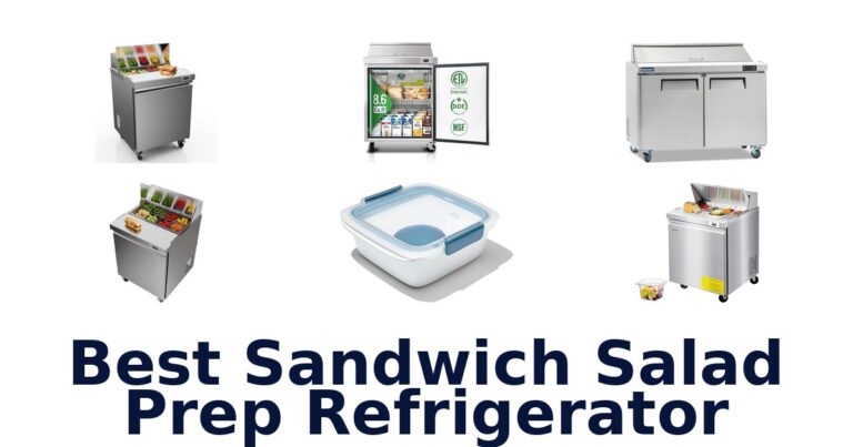 Best Sandwich Salad Prep Refrigerators: Top 10 Picks best sandwich salad prep refrigerator