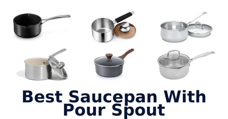 Best Saucepan with Pour Spout: Top 10 Picks best saucepan with pour spout