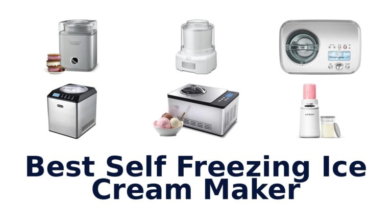 Best Self Freezing Ice Cream Makers: Top 10 Picks best self freezing ice cream maker