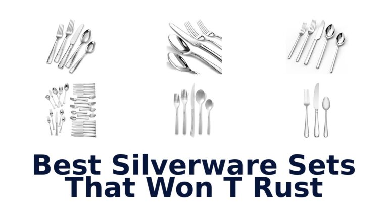 Best Silverware Sets That Won’t Rust: Top 10 Picks best silverware sets that won t rust