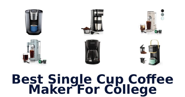 Best Single Cup Coffee Makers for College: Top 10 Picks best single cup coffee maker for college