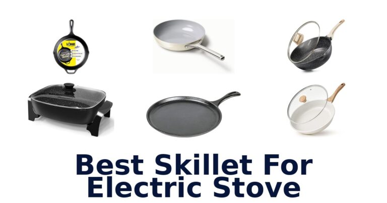 Best Skillets for Electric Stove: Top 10 Picks best skillet for electric stove