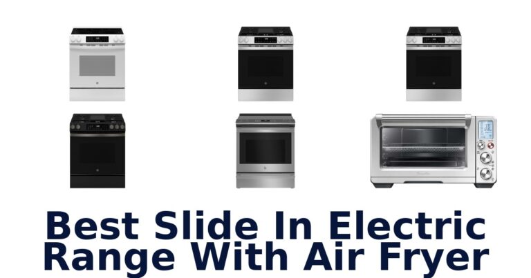 Best Slide-In Electric Ranges w/ Air Fryer best slide in electric range with air fryer
