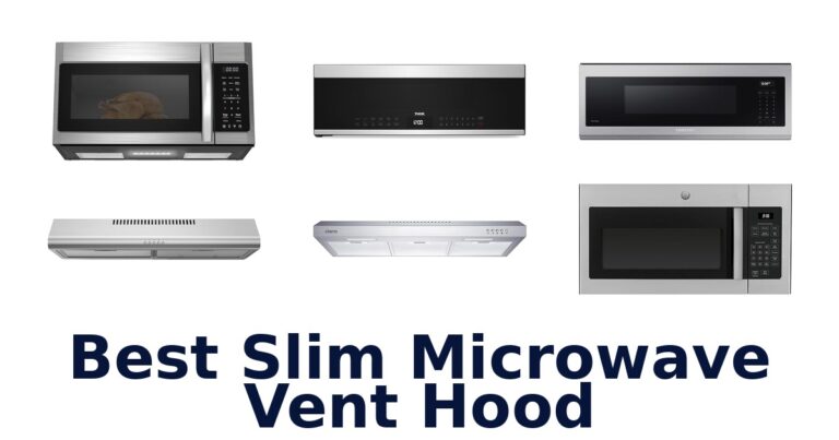 Best Slim Microwave Vent Hoods: Top 10 Picks best slim microwave vent hood