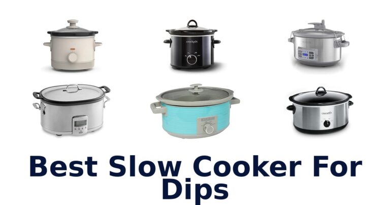 Best Slow Cooker for Dips: Top 10 Picks best slow cooker for dips