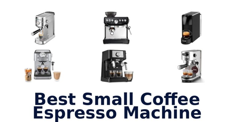 Best Small Espresso Machines: Top 10 Picks! best small coffee espresso machine