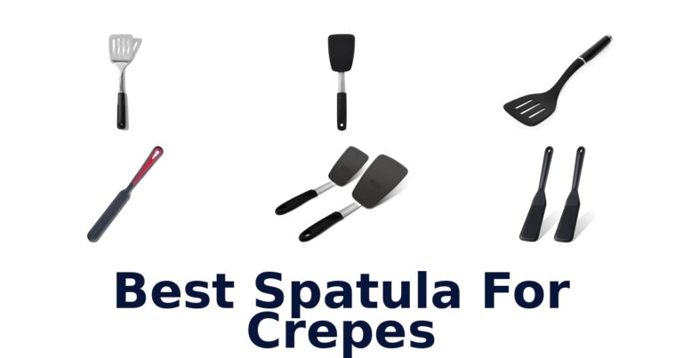 BEST Spatula for Crepes: Top 10 Picks! best spatula for crepes