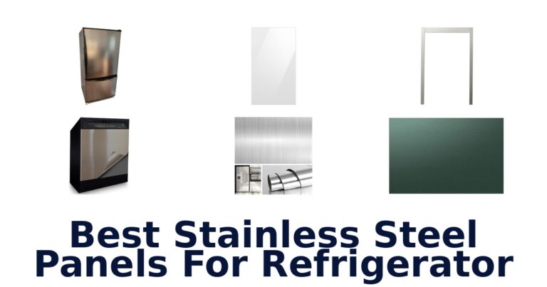 Best Stainless Steel Panels for Fridge: Top 10 Picks best stainless steel panels for refrigerator