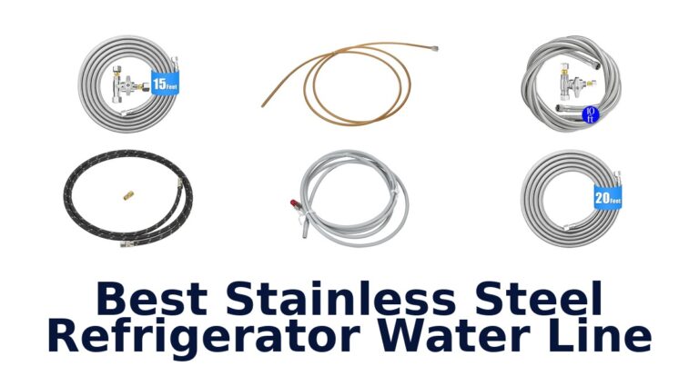 best stainless steel refrigerator water line