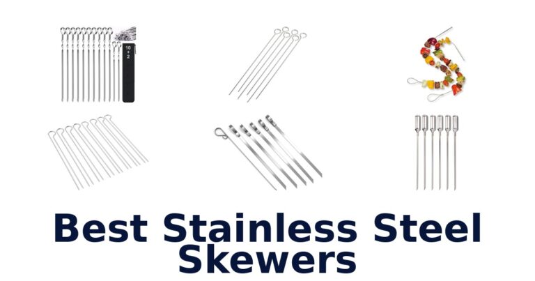 BEST Stainless Steel Skewers: Top 10 Picks! best stainless steel skewers