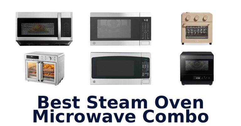 Best Steam Oven Microwaves: Top 10 Picks best steam oven microwave combo