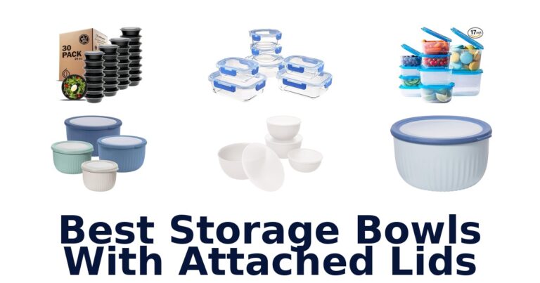 BEST Storage Bowls With Attached Lids: Top 10 Picks best storage bowls with attached lids