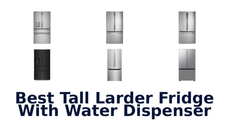 Best Tall Larder Fridges w/ Water Dispenser best tall larder fridge with water dispenser