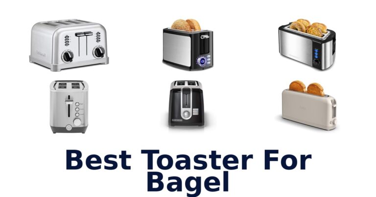 Best Bagel Toasters: Top 10 Picks for Perfect Browning best toaster for bagel