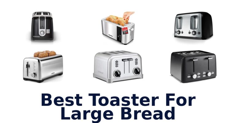 BEST Toaster for Large Bread: Top 10 Picks best toaster for large bread