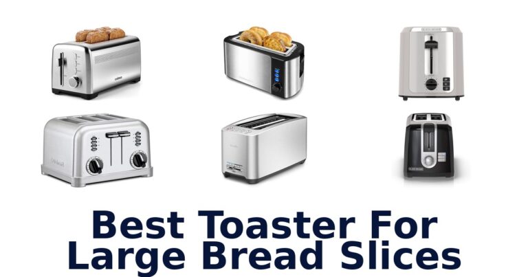 Best Toasters for Large Bread Slices: Top 10 Picks! best toaster for large bread slices