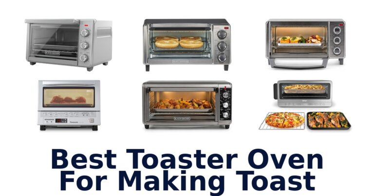 Best Toaster Oven for Toast: Top 10 Picks best toaster oven for making toast